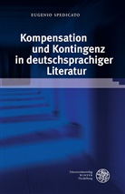 Eugenio Spedicato - Kompensation und Kontingenz in deutschsprachiger Literatur