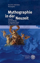 Ralp Häfner, Ralph Häfner - Mythographie in der Neuzeit