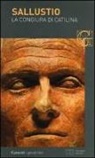 C. Crispo Sallustio, Caio Crispo Sallustio, Riccardo Scarcia - La congiura di Catilina. Testo latino a fronte