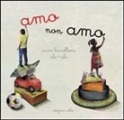 Ale + Ale, Ale Ale, Anna Baccelliere - Amo non amo