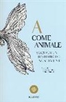 L. Caffo, Leonardo Caffo, F. Cimatti, Felice Cimatti - A come animale. Voci per un bestiario dei sentimenti