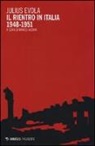 Julius Evola, M. Iacona - Il rientro in Italia (1948-1951)