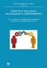 Lucia Chiappetta Cajola - Didattica inclusiva valutazione e orientamento. ICF-CY, portfolio e certificazione delle competenze degli allievi con disabilità