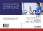 Ibtisam Abdul Amir, Khalid Mohammed, Khalida Mohammed - Evaluation of the Nursing intervention for patient with cancer