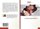 Sébastien Badibanga - La fin du journalisme ?