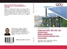 Ramón Antonio Álvarez López - Conversión DC-AC en sistemas fotovoltaicos: microinversores en cascada