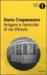 Dario Crapanzano - Arrigoni e l'omicidio di via Vitruvio