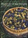 Mara Di Noia - Ricette per la mia famiglia e altri animali