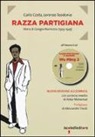 Carlo Costa, Lorenzo Teodonio - Razza partigiana. Storia di Giorgio Marincola (1923-1945). Con CD Audio