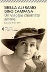 Sibilla Aleramo, Dino Campana, B. Conti - Un viaggio chiamato amore. Lettere (1916-1918)