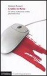 Antonio Roversi - L'odio in Rete. Siti ultras, nazifascismo online, jihad elettronica