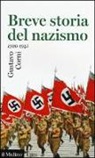 Gustavo Corni - Breve storia del nazismo (1920-1945)