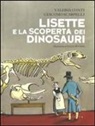 Valeria Conti, Giacomo Scarpelli, L. Scudieri - Lisette e la scoperta dei dinosauri