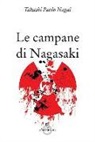 Paolo Nagai Takashi, G. Caviglione - Le campane di Nagasaki