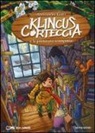 Alessandro Gatti, M. Piana - Klincus Corteccia e la primavera scomparsa