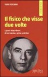 Fabio Toscano - Il fisico che visse due volte. I giorni straordinari di Lev Landau, genio sovietico