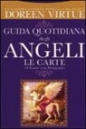 Doreen Virtue - Guida quotidiana degli angeli. 44 Carte. Con libro