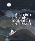 Antonio Boffa, Angela Nanetti - Un giorno un nome incominciò un viaggio