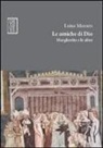 Luisa Muraro, C. Jourdan - Le amiche di Dio. Margherita e le altre
