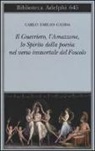 Carlo E. Gadda, Carlo Emilio Gadda, C. Vela - Il guerriero, l'amazzone, lo spirito della poesia nel verso immortale del Foscolo. Conversazione a tre voci