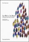 Pio Cerocchi - La bici e la rosa. Cronache del giro d'Italia