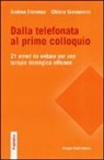 Andrea Fiorenza - Dalla telefonata al primo colloquio. 21 errori da evitare per una terapia strategica efficace