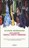 Elvira Seminara - Atlante degli abiti smessi