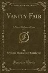 William Makepeace Thackeray - Vanity Fair, Vol. 1