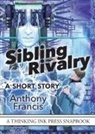 Anthony Francis - Sibling Rivalry