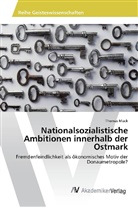 Thomas Mack - Nationalsozialistische Ambitionen innerhalb der Ostmark