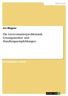 Iris Wegner - Die Leercontainerproblematik. Lösungsansätze und Handlungsempfehlungen