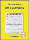 Corrado Gnerre - Dio è cattolico