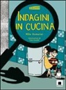 Mila Venturini, S. Gavioli - Indagini in cucina