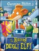 Geronimo Stilton, Danilo Barozzi, Silvia Bigolin, Francesco Castelli - Il mistero degli elfi