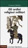 Nicholas Morton - Gli ordini religiosi militari