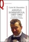 Carlo M. Fiorentino - Angelo Sommaruga (1857-1941). Un editore milanese tra modernità e scandali
