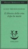 Gustav T. Fechner, G. Moretti - Il libretto della vita dopo la morte