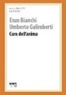 Enzo Bianchi, Umberto Galimberti - Cura dell'anima