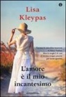 Lisa Kleypas - L'amore è il mio incantesimo. Ediz. speciale