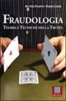 Ruben Caris, Matteo Rampin - Fraudologia. Teoria e tecniche della truffa