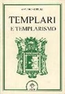 Gastone Ventura - Templari e templarismo