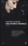 Natsuo Kirino - Una storia crudele