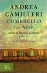 Andrea Camilleri, R. Scarpa - L'ombrello di Noè. Come si diventa scrittori a teatro