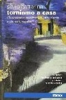 Silvio Cattarina - Torniamo a casa. L'imprevisto: storia di un pericolante e dei suoi ragazzi