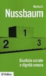 Martha C. Nussbaum - Giustizia sociale e dignità umana. Da individui a persone