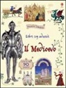 Giorgio Bacchin, Abigail Wheatley - Il Medioevo. Con adesivi