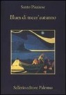 Santo Piazzese - Blues di mezz'autunno
