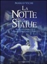 Francesco Chiacchio, Marco Vichi - La notte delle statue