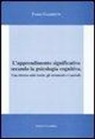 Fabio Gambetti - L'apprendimento significativo secondo la psicologia cognitiva. Una ricerca sulle teorie, gli strumenti e i metodi