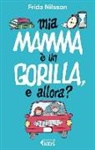 Frida Nilsson - Mamma è un gorilla, e allora?